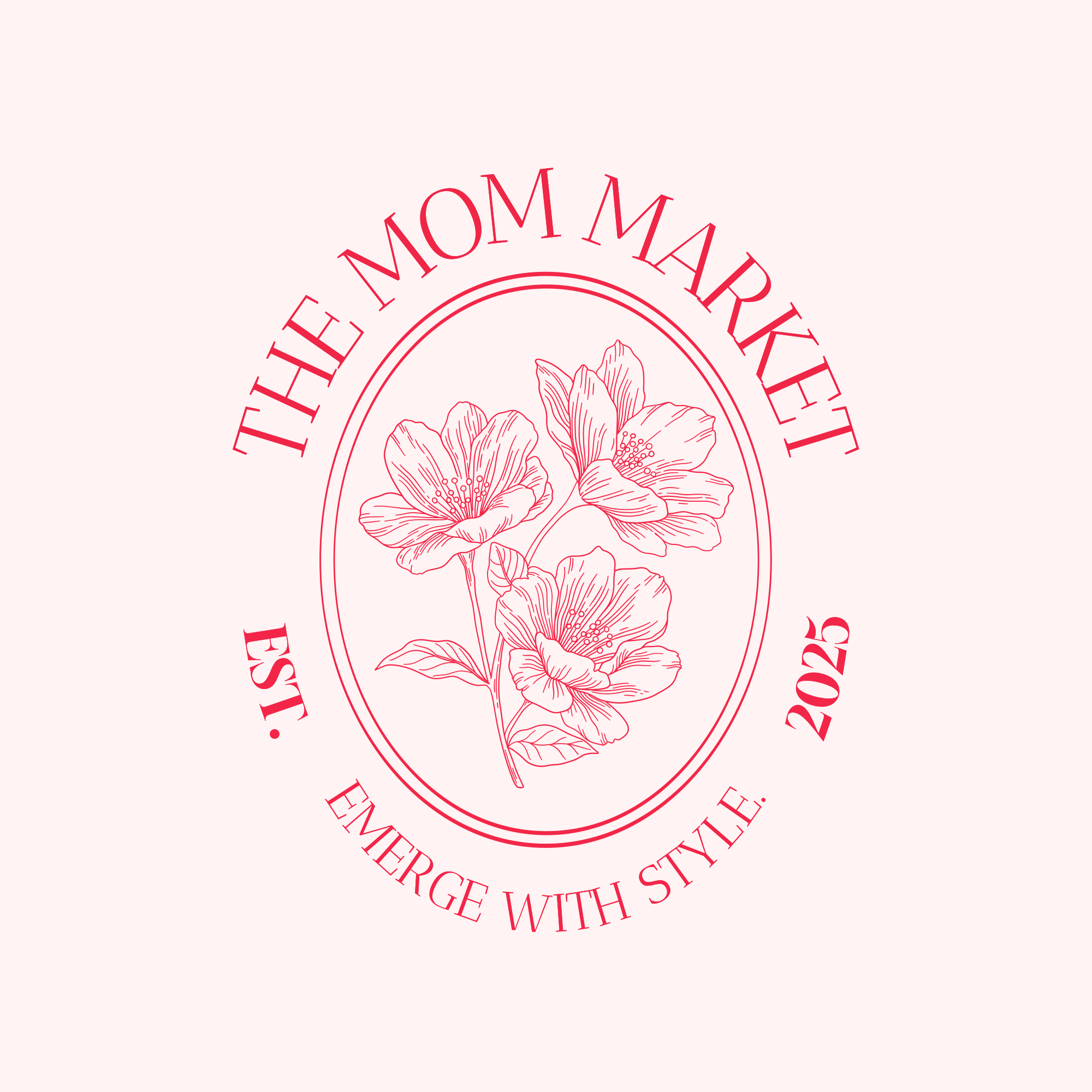 The Mom Market logo: line-drawn flowers in a double oval, Est. 2025, Emerge with style.